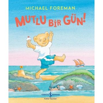 Mutlu Bir Gün! - Michael Foreman
