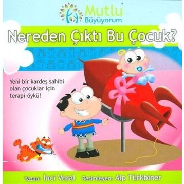MUTLU BÜYÜYORUM NEREDEN ÇIKTI BU ÇOCUK? - İNCİ VURAL