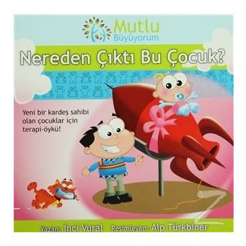 MUTLU BÜYÜYORUM NEREDEN ÇIKTI BU ÇOCUK? - İNCİ VURAL