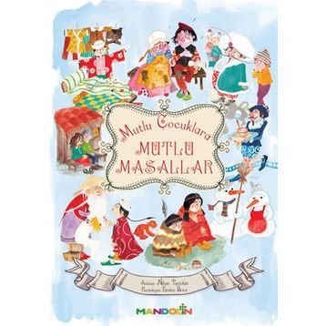 MUTLU ÇOCUKLARA MUTLU MASALLAR - NIHAN TAŞTEKIN