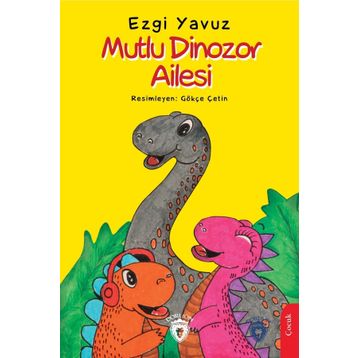 Mutlu Dinozor Ailesi - Ezgi Yavuz
