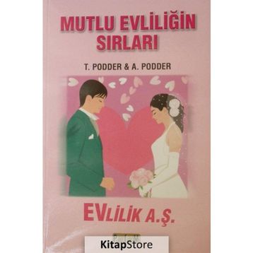 Mutlu Evliliğin Sırları - T. Podder, A. Podder