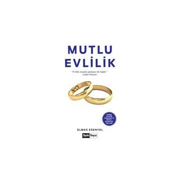 Mutlu Evlilik - Elmas Esenyel