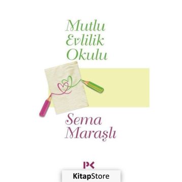 Mutlu Evlilik Okulu - Sema Maraşlı