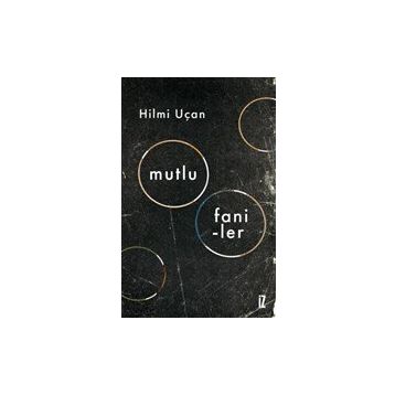 Mutlu Faniler - Hilmi Uçan