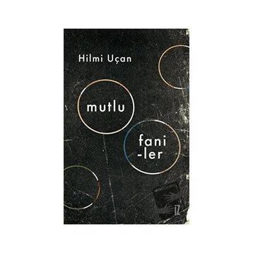 Mutlu Faniler - Hilmi Uçan