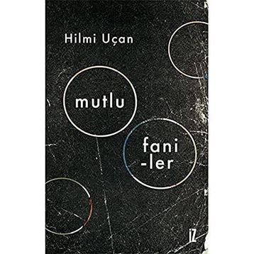 Mutlu Faniler - Hilmi Uçan