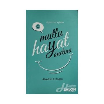 Mutlu Hayat Yönetimi - Alaeddin Erdoğan