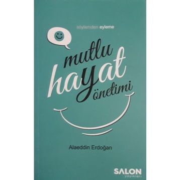 Mutlu Hayat Yöntemi - Alaeddin Erdoğan
