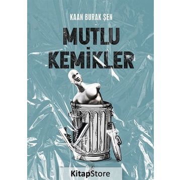 Mutlu Kemikler - Kaan Burak Şen