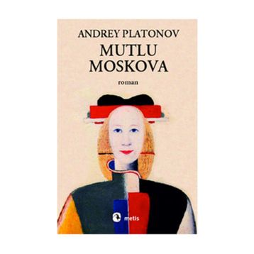 Mutlu Moskova - Andrey Platonov
