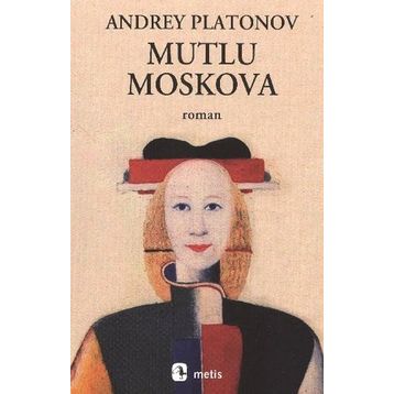 Mutlu Moskova - Andrey Platonov