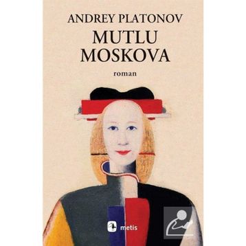 Mutlu Moskova - Andrey Platonov