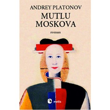 Mutlu Moskova - Andrey Platonov
