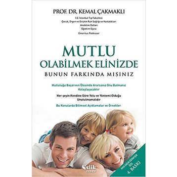 Mutlu Olmak Elinizde - Kemal Çakmaklı