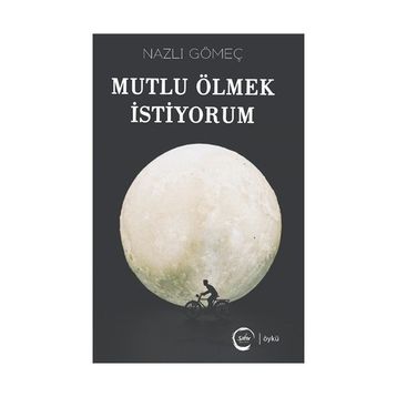 Mutlu Ölmek İstiyorum - Nazlı Gömeç