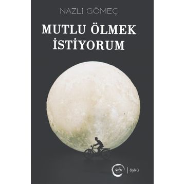 Mutlu Ölmek İstiyorum - Nazlı Gömeç