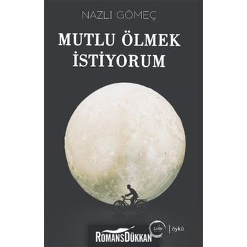 Mutlu Ölmek İstiyorum - Nazlı Gömeç