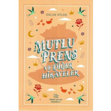 Mutlu Prens ve Diğer Öyküler - Oscar Wild