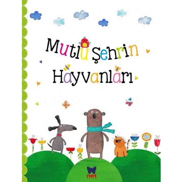 Mutlu Şehrin Hayvanları - Ayça Atçı
