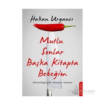 Mutlu Sonlar Başka Kitapta Bebeğim - Hakan Urgancı