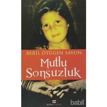 MUTLU SONSUZLUK - BERIL ÖTÜGEN SAVUN