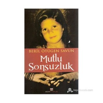 MUTLU SONSUZLUK - BERIL ÖTÜGEN SAVUN