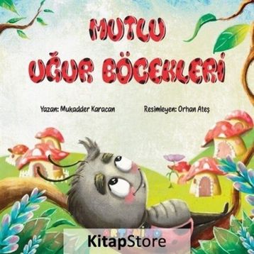 Mutlu Uğur Böcekleri - Mukadder Karacan