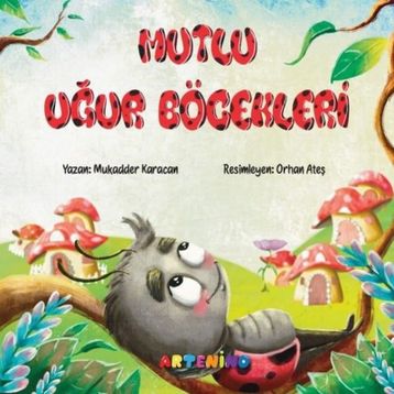 Mutlu Uğur Böcekleri - Mukadder Karacan