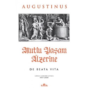 Mutlu Yaşam Üzerine - Lucius Annaeus Seneca