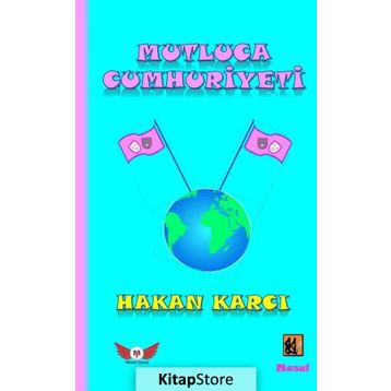 Mutluca Cumhuriyeti - Hakan Karcı