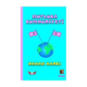 Mutluca Cumhuriyeti - Hakan Karcı