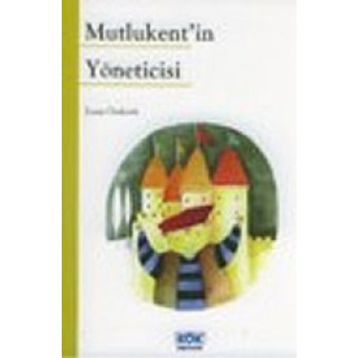 Mutlukent’in Yöneticisi - Emin Özdemir