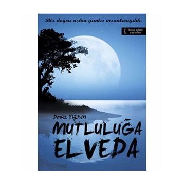 Mutluluğa Elveda - Deniz Yiğitdöl