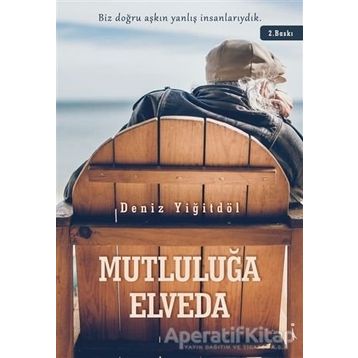 Mutluluğa Elveda - Deniz Yiğitdöl