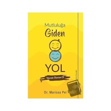 Mutluluğa Giden Yol - Marissa Pei
