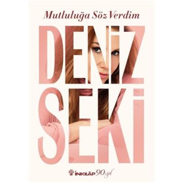 Mutluluğa Söz Verdim - Deniz Seki