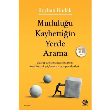 Mutluluğu Kaybettiğin Yerde Arama - Beyhan Budak