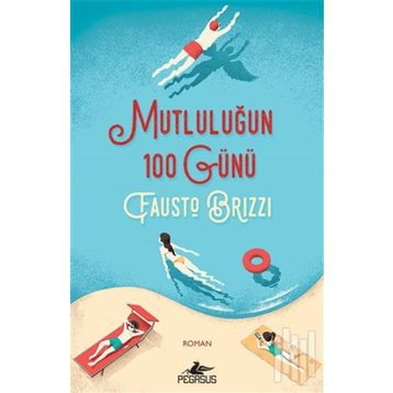 Mutluluğun 100 Günü - Fausto Brizzi