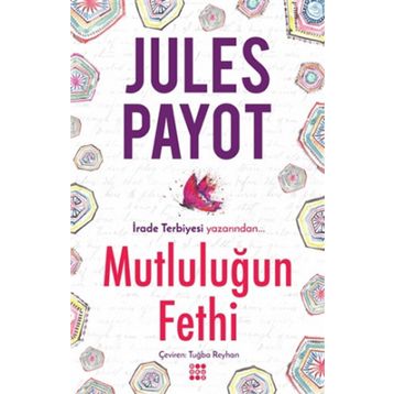 Mutluluğun Fethi-Julet Payot