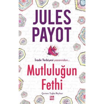 Mutluluğun Fethi-Julet Payot