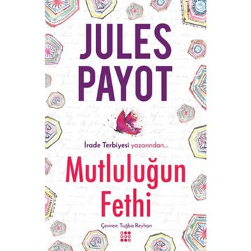 Mutluluğun Fethi-Julet Payot