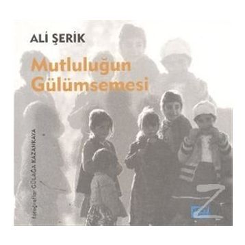 MUTLULUĞUN GÜLÜMSEMESI - ALI ŞERIK