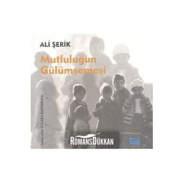MUTLULUĞUN GÜLÜMSEMESI - ALI ŞERIK