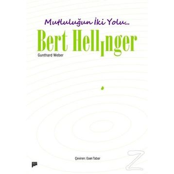 Mutluluğun İki Yolu / Bert Hellinger