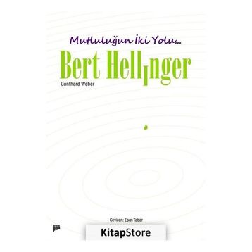 Mutluluğun İki Yolu / Bert Hellinger