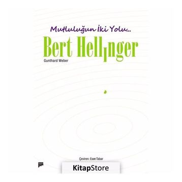 Mutluluğun İki Yolu / Bert Hellinger