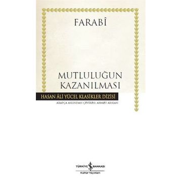 Mutluluğun Kazanılması - ebu nasr el farabi