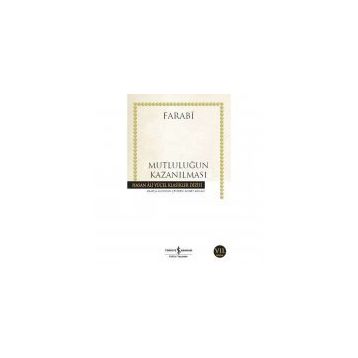 Mutluluğun Kazanılması - ebu nasr el farabi