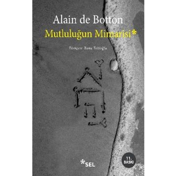 Mutluluğun Mimarisi - Alain De Botton
